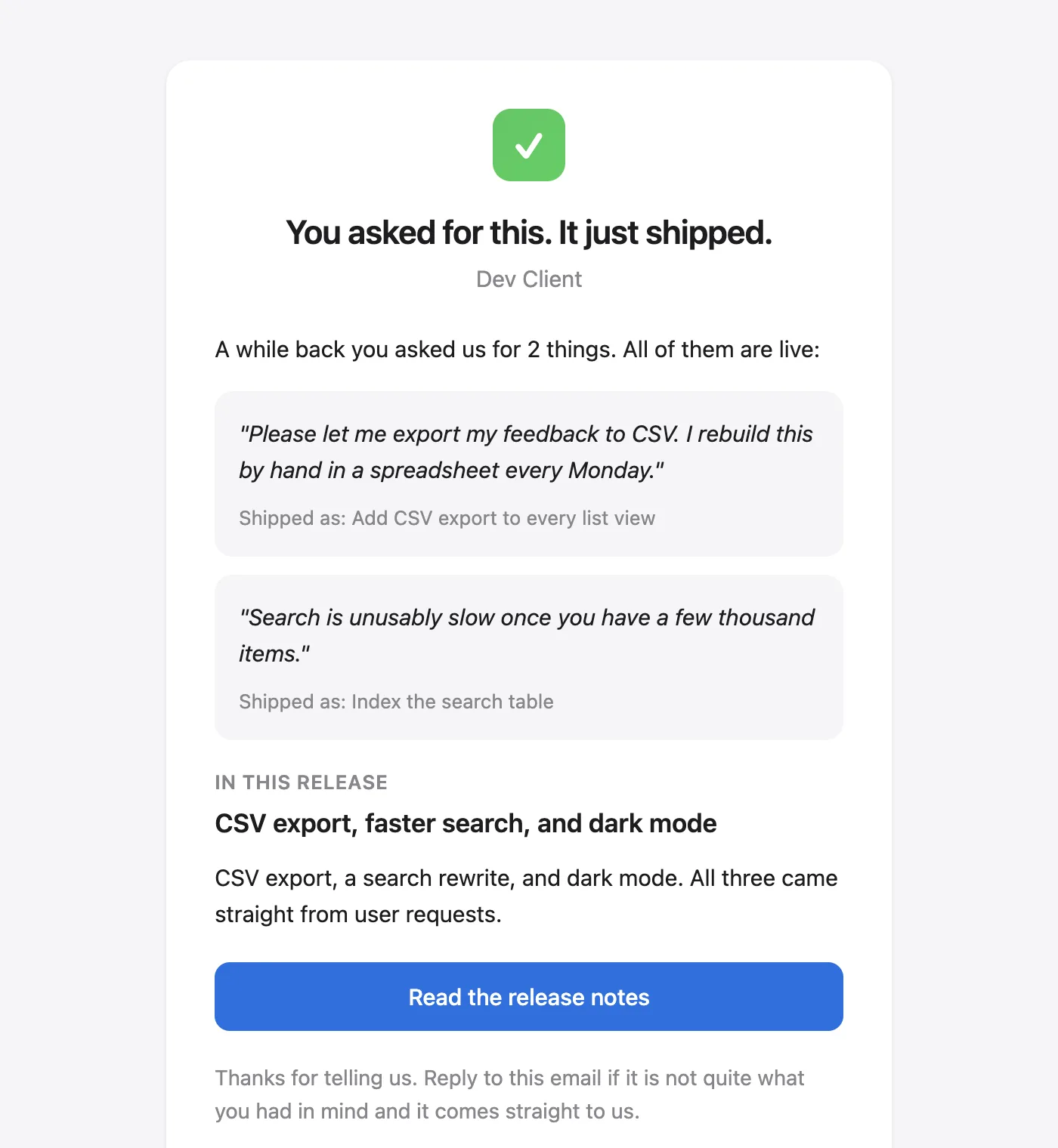 The Usero requester notification email, headed "You asked for this. It just shipped.", quoting two feedback submissions from the recipient with the change that shipped for each, above a Read the release notes button