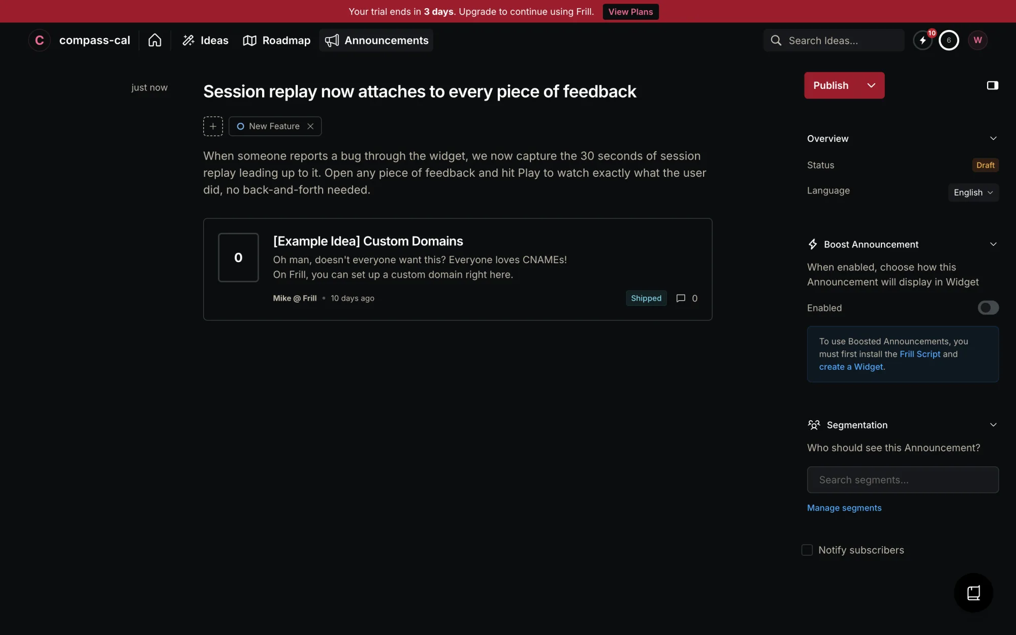 Frill announcement editor with the title "Session replay now attaches to every piece of feedback", a New Feature category chip, body text, and an embedded Idea card showing vote count, title, author and a Shipped status badge. The right rail shows Overview, Boost Announcement and Segmentation sections with a Publish button.