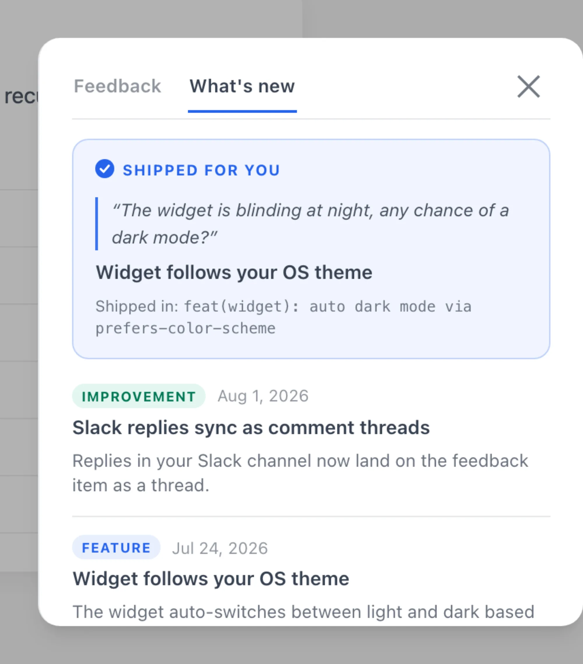 The Usero widget open on its What’s new tab, with a pinned blue Shipped for you card quoting "The widget is blinding at night, any chance of a dark mode?", the entry title "Widget follows your OS theme", and a Shipped in line citing the commit feat(widget): auto dark mode via prefers-color-scheme. Below the card, changelog entries with Improvement and Feature pills and dates.